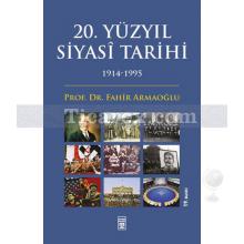 20. Yüzyıl Siyasi Tarihi (1914-1995) | Fahir Armaoğlu