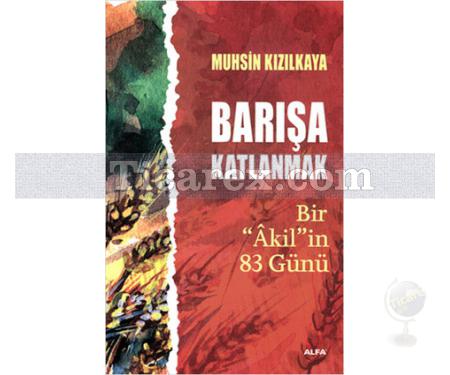 Barışa Katlanmak | Muhsin Kızılkaya - Resim 1