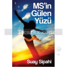 MS'in Gülen Yüzü | Suay Sipahi