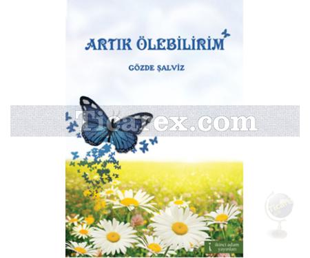 Artık Ölebilirim | Gözde Şalviz - Resim 1