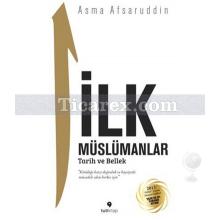 İlk Müslümanlar | Asma Afsaruddin