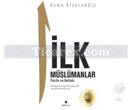 İlk Müslümanlar | Asma Afsaruddin - Resim 1