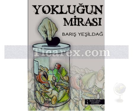 Yokluğun Mirası | Barış Yeşildağ - Resim 1