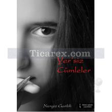 Yer'siz Cümleler | Nergiz Garibli