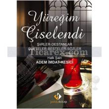 Yüreğim Çiselendi | Âdem İmdat Kesici