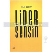 Lider Sensin | Ümit Güney