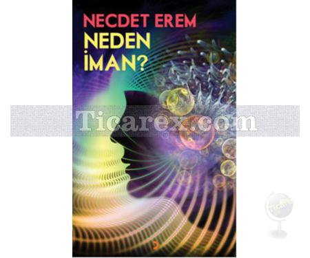 Neden İman? | Necdet Erem - Resim 1