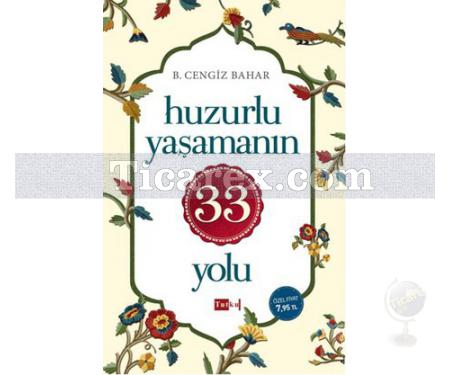 Huzurlu Yaşamanın 33 Yolu | B. Cengiz Bahar - Resim 1