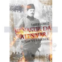 Manastır'da Ateş Var | Tamer Gürbüz