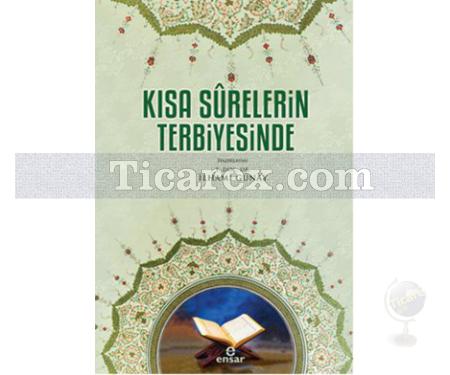 Kısa Sûrelerin Terbiyesinde | İlhami Günay - Resim 1