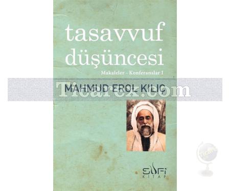 Tasavvuf Düşüncesi | Makaleler - Konferanslar 1 | Mahmud Erol Kılıç - Resim 1