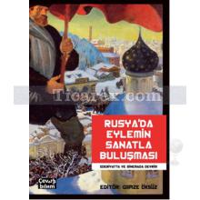 Rusya'da Eylemin Sanatla Buluşması | Edebiyatta ve Sinemada Devrim | Gamze Öksüz