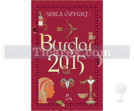 Burçlar 2015 | Sebla Özyurt - Resim 1