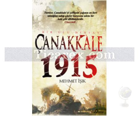 Çanakkale 1915 Bir Ulu Destan | Mehmet Işık - Resim 1