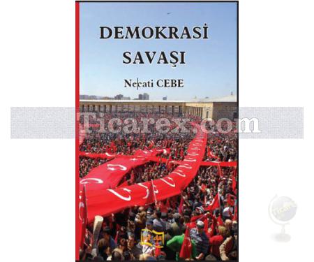 Demokrasi Savaşı | Necati Cebe - Resim 1