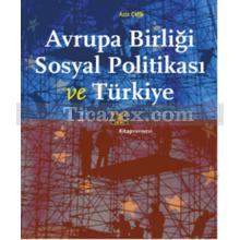 Avrupa Birliği Sosyal Politikası ve Türkiye | Aziz Çelik