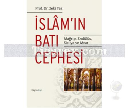 İslam'ın Batı Cephesi | Zeki Tez - Resim 1