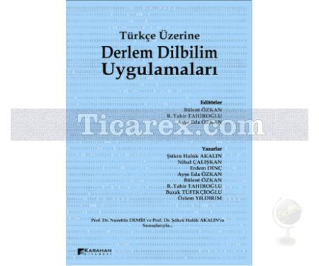 Türkçe Üzerine Derlem Dilbilim Uygulamaları | Bülent Özkan, Ayşe Eda Özkan, B. Tahir Tahiroğlu - Resim 1