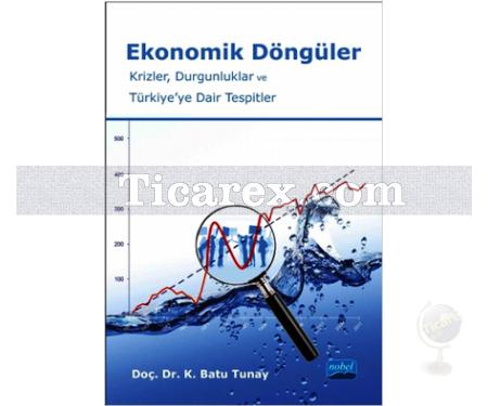 Ekonomik Döngüler | K. Batu Tunay - Resim 1