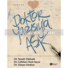 Doktor Yazısıyla Aşk | Semih Dikkatli , Gökben Hızlı Sayar, Hasan Erken