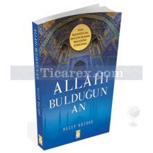 Allah'ı Bulduğun An | Recep Bozdağ