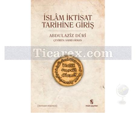 İslam İktisat Tarihine Giriş | Abdulaziz Duri - Resim 1