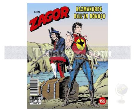 Zagor Sayı: 152 - Kazmakürek Bill'in Dönüşü | Moreno Burattini - Resim 1