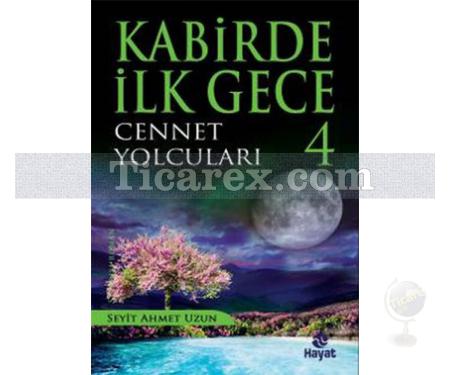 Kabirde İlk Gece 4 | Cennet Yolcuları | Seyit Ahmet Uzun - Resim 1