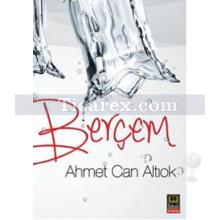 Berçem | Ahmet Can Altıok