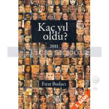 Kaç Yıl Oldu? 2011 | Fırat Budacı