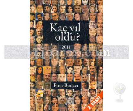 Kaç Yıl Oldu? 2011 | Fırat Budacı - Resim 1