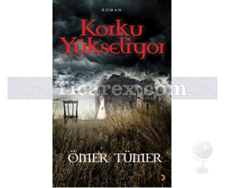 Korku Yükseliyor | Ömer Tümer - Resim 1