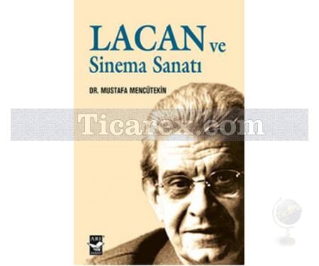 Lacan ve Sinema Sanatı | Mustafa Mencütekin - Resim 1