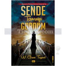 Sende Tanrıyı Gördüm | W. Grace Tugend