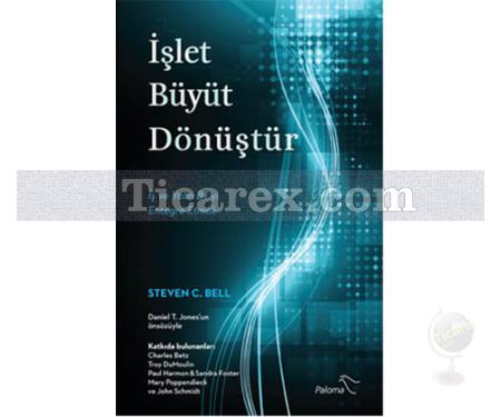 İşlet Büyüt Dönüştür | Steven C.Bell - Resim 1