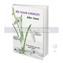 Bir Yudum Kardelen | Güler Sunay