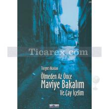 olmeden_az_once_maviye_bakalim_ve_cay_icelim