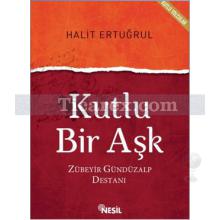 Kutlu Bir Aşk | Halit Ertuğrul