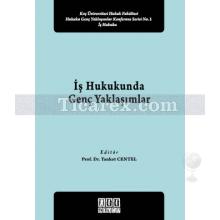 is_hukukunda_genc_yaklasimlar