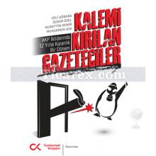 Kalemi Kırılan Gazeteciler | Veli Ağbaba, Muharrem Işık, Nurettin Demir, Özgür Özel