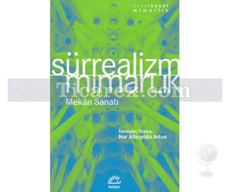 Sürrealizm Mimarlık | Mekan Sanatı | Nur Altınyıldız Artun - Resim 1