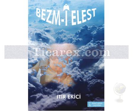 Bezm-i Elest | Itır Ekici - Resim 1