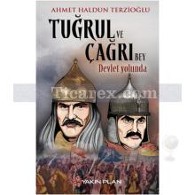 Tuğrul ve Çağrı Bey Devlet Yolunda | Ahmet Haldun Terzioğlu