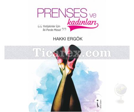 Prenses ve Kadınları | Hakkı Ergök - Resim 1