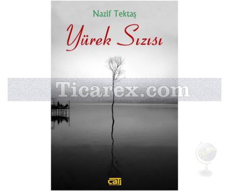 Yürek Sızısı | Nazif Tektaş - Resim 1