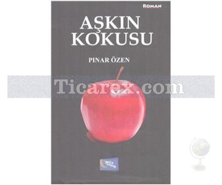 Aşkın Kokusu | Pınar Özen - Resim 1