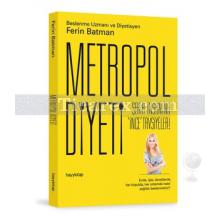 Metropol Diyeti | Ferin Batman