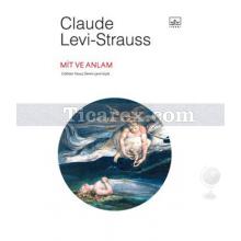 Mit ve Anlam | Claude Lévi-Strauss