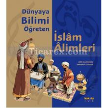 Dünyaya Bilimi Öğreten İslam Alimleri | Anne Blanchard, Emmanuel Cerisier