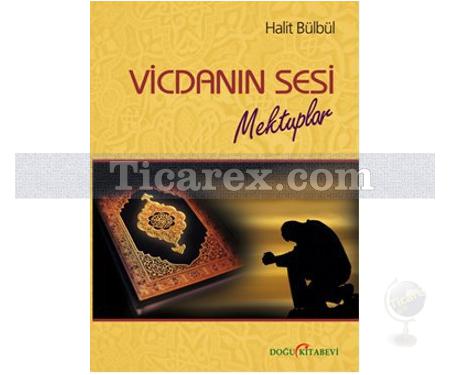 Vicdanın Sesi - Mektuplar | Halit Bülbül - Resim 1